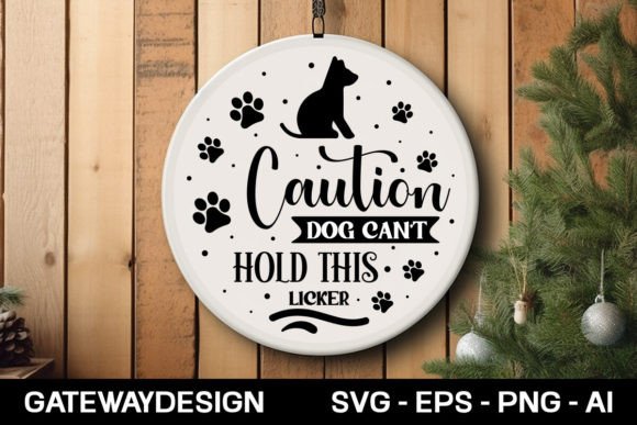 Caution Dog Can't Hold This Licker Round